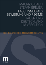 Faschismus als Bewegung und Regime - Maurizio Bach, Stefan Breuer