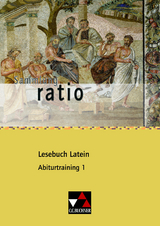 Sammlung ratio / ratio Lesebuch Latein Abiturtraining 1 - Michael Lobe, Christian Zitzl
