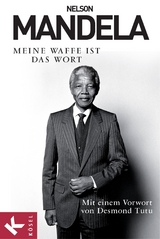 Meine Waffe ist das Wort - Nelson Mandela