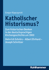 Katholischer Historismus? - Gregor Klapczynski