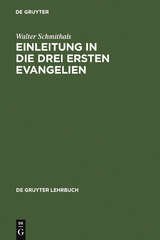 Einleitung in die drei ersten Evangelien - Walter Schmithals