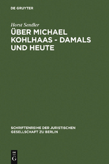 &Uuml;ber Michael Kohlhaas - damals und heute - Horst Sendler