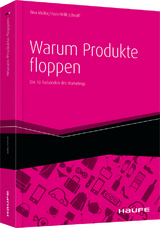 Warum Produkte floppen - Tina M&uuml;ller, Hans-Willi Schroiff