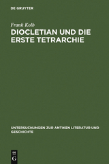 Diocletian und die Erste Tetrarchie - Frank Kolb