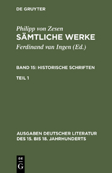Historische Schriften. Erster Teil - Philipp von Zesen