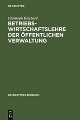 Betriebswirtschaftslehre der &ouml;ffentlichen Verwaltung - Christoph Reichard
