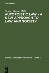 Autopoietic Law - A New Approach to Law and Society - 