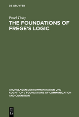 The Foundations of Frege's Logic - Pavel Tichy
