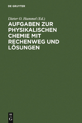 Aufgaben zur Physikalischen Chemie mit Rechenweg und L&ouml;sungen - 