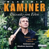 Diesseits von Eden - Neues aus dem Garten - Wladimir Kaminer