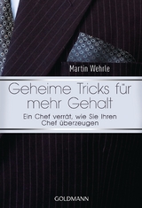 Geheime Tricks f&uuml;r mehr Gehalt - Martin Wehrle