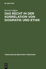 Das Recht in der Korrelation von Dogmatik und Ethik - Kerstin G&auml;fgen