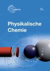 Physikalische Chemie - Heinz Hug, Wolfgang Reiser