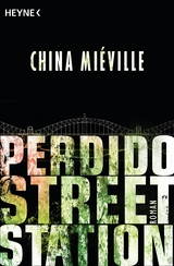 Perdido Street Station - China Mi&eacute;ville