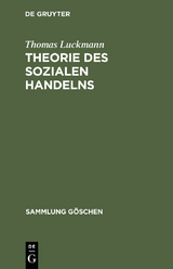 Theorie des sozialen Handelns - Thomas Luckmann