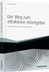 Der Weg zum attraktiven Arbeitgeber - Gunther Olesch