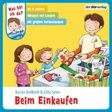 Was h&ouml;r ich da? Beim Einkaufen - Rainer Bielfeldt, Otto Senn