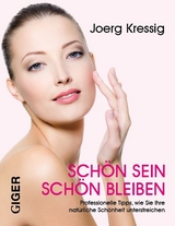 Sch&ouml;n sein &ndash; Sch&ouml;n bleiben -  Joerg Kressig