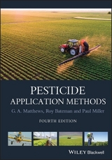 Pesticide Application Methods - Matthews, G. A.; Bateman, Roy; Miller, Paul