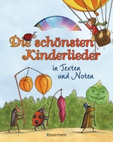 Die sch&ouml;nsten Kinderlieder in Texten und Noten: - 