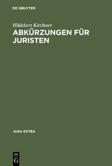 Abk&uuml;rzungen f&uuml;r Juristen - Hildebert Kirchner