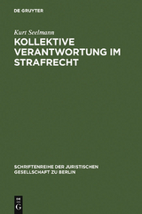 Kollektive Verantwortung im Strafrecht - Kurt Seelmann
