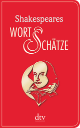 Shakespeares Wort-Sch&auml;tze - William Shakespeare