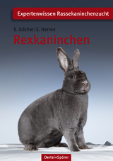 Rexkaninchen - Ernst Gilcher, Erich Herren