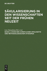 Zwischen christlicher Apologetik und methodologischem Atheismus - 