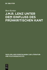 J.M.R. Lenz unter dem Einflu&szlig; des fr&uuml;hkritischen Kant - Bert Kasties