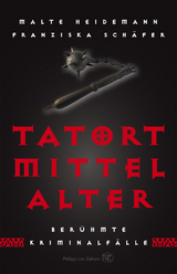 Tatort Mittelalter - Malte Heidemann, Franziska Sch&auml;fer