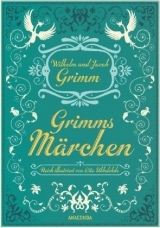 Grimms M&auml;rchen - vollst&auml;ndige Ausgabe - Jacob Grimm, Wilhelm Grimm