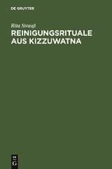 Reinigungsrituale aus Kizzuwatna - Rita Strau&szlig;