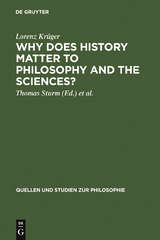 Why Does History Matter to Philosophy and the Sciences? - Lorenz Kr&uuml;ger