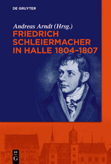 Friedrich Schleiermacher in Halle 1804-1807 - 
