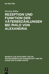 Rezeption und Funktion der V&auml;tererz&auml;hlungen bei Philo von Alexandria - Martina B&ouml;hm