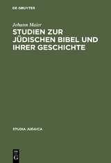 Studien zur j&uuml;dischen Bibel und ihrer Geschichte - Johann Maier