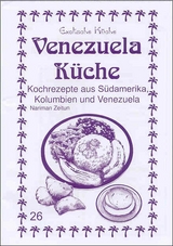 Venezuela K&uuml;che - Nariman Zeitun, M. Nader Asfahani