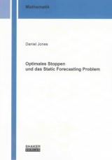 Optimales Stoppen und das Static Forecasting Problem - Daniel Jones