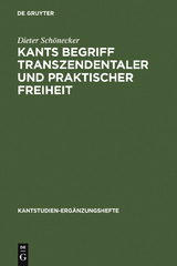 Kants Begriff transzendentaler und praktischer Freiheit - Dieter Sch&ouml;necker