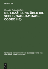 Die Erz&auml;hlung &uuml;ber die Seele (Nag-Hammadi-Codex II,6) - 