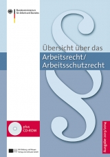 &Uuml;bersicht &uuml;ber das Arbeitsrecht/Arbeitsschutzrecht 2013/2014