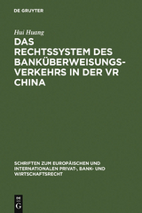 Das Rechtssystem des Bank&uuml;berweisungsverkehrs in der VR China - Hui Huang