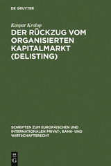 Der R&uuml;ckzug vom organisierten Kapitalmarkt (Delisting) - Kaspar Krolop
