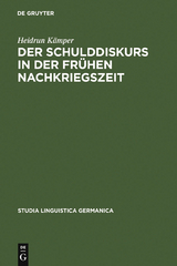Der Schulddiskurs in der fr&uuml;hen Nachkriegszeit - Heidrun K&auml;mper