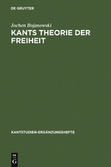 Kants Theorie der Freiheit - Jochen Bojanowski