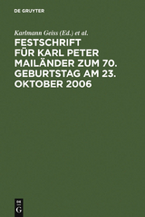 Festschrift f&uuml;r Karl Peter Mail&auml;nder zum 70. Geburtstag am 23. Oktober 2006 - 