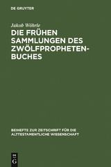 Die fr&uuml;hen Sammlungen des Zw&ouml;lfprophetenbuches - Jakob W&ouml;hrle