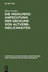 Die Insolvenzanfechtung der Deckung von Altverbindlichkeiten - Robert G&uuml;ther