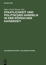 Staatlichkeit und politisches Handeln in der r&ouml;mischen Kaiserzeit - 